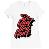 do what they won't Ladies Fitted T-Shirt