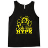 i am the hype Tank Top