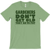 gardeners don&rsquo;t get old, ideal gift or christmas present. T-Shirt