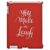 YOU MAKE ME iPad 3 and 4 Case