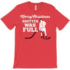 merry christmas shitter was full T-Shirt