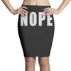 nope (2) Pencil Skirts