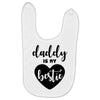 Daddy is My Bestie Baby Bibs