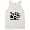 if i can't take my hooks.. Tank Top