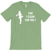 can i clean for you T-Shirt