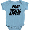 pray hustle repeat Baby Onesie