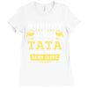 Nobody Is Perfect But If You Are A Tata You Are Pretty Damn Close Ladies Fitted T-Shirt