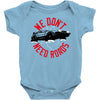 we don't need roads Baby Onesie