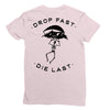 drop fast die last back Ladies Fitted T-Shirt