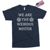 We Are The Weirdos Mister Exclusive T-shirt