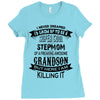 Super Cool Stepmom Of A Freaking Awesome Grandson Ladies Fitted T-Shirt