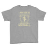 i might look like i'm playing softball Youth Tee