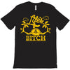 life's a bitch (2) T-Shirt