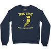 this test was a piece of cake Crewneck Sweatshirt
