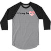 its my Heart 3/4 Sleeve Shirt