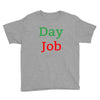 day job Youth Tee