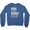 real men shoot raw Crewneck Sweatshirt