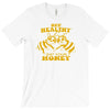 bee healthy  eat your honey T-Shirt