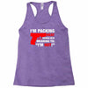 packing heat   i'm hot Racerback Tank
