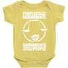 people should not be afraid of their governments Baby Onesie