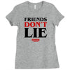 friends don't lie Ladies Fitted T-Shirt