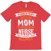 Super Cool Mom Of A Freaking Awesome Nurse T-Shirt