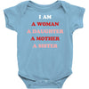 i Am A Woman A Daughter A Mother A Sister Baby Bodysuit