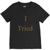 i tried V-Neck Tee