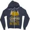 dude that camp trip in tents funny Zipper Hoodie