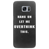 Hang On Let Me Overthink This Samsung Galaxy S7 Edge