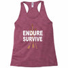 endure and survive Racerback Tank