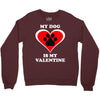 my dog is my valentine (2) Crewneck Sweatshirt