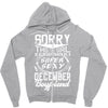 This Girl Is Taken By A Super Sexy December Boyfriend Zipper Hoodie