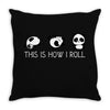 This Is How I Roll Throw Pillow