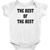 The Best Of The Best Baby Onesie