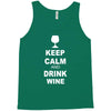 keep calm and drink wine Tank Top
