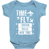 TIME TO FLY TO LONDON PARIS NEW YORK Baby Onesie