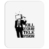 kill your television Mousepad