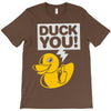 duck you T-Shirt