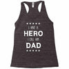 i have a hero i call him dad 2 Racerback Tank