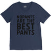 no pants are the best pants V-Neck Tee