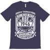 Things Better 1946 Age Approach Magnificent T-Shirt