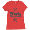 work the shaft Ladies Fitted T-Shirt