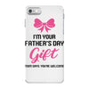 I'm Your Father's Day Gift Mom Says You're Welcome Baby Girl iPhone 7 Case