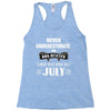 never underestimate an old man who was born in july Racerback Tank