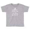 keep calm train Toddler T-shirt