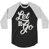 let it go 3/4 Sleeve Shirt