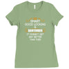 Smart Good Looking Bartender Doesnt Get Better Than Ladies Fitted T-Shirt