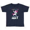 UNICORN ARE BORN IN MAY Toddler T-shirt