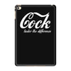 cock   taste the difference funny iPad Mini 4 Case